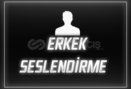 ERKEK SESLENDİRME 