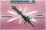 ✅ ETERNAL 2 ✅ [En ucuzu+AnındaTeslimat+]