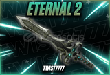 ☘️ETERNAL 2☘️ [En Uygunu] [mm2]