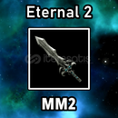 Eternal 2 ⭐ MM2