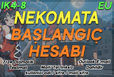 EU IK4-8 | NEKOMATA Başlangıç Hesabı