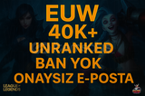 ⭐️EUW +40K MAVİ ÖZ 30 LEVEL UNRANKED⭐️