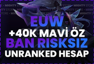 ⭐EUW BAN RİSKSİZ +40K MAVİ ÖZ 30 LVL UNRANKED⭐