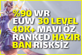 ⭐️EUW Dereceli Hazır 30 Level %90WR Hesap⭐️
