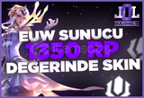 [EUW SUNUCU] 1350RP Değerinde İstediğiniz Skin