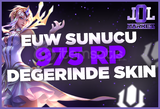 ⭐[EUW SUNUCU] 975RP Değerinde İstediğiniz Skin⭐