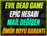 Evil Dead The Game + Mail Değişen (İLK MAİLLİ)