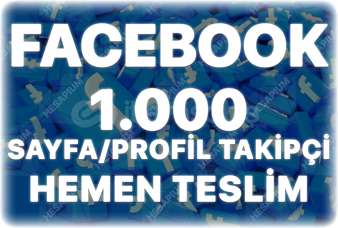Facebook 1.000 Sayfa / Profil Takipçi Facebook 1.000 Sayfa / Profil Takipçi
