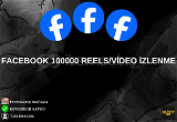 FACEBOOK 100000 REELS/VİDEO İZLENMESİ
