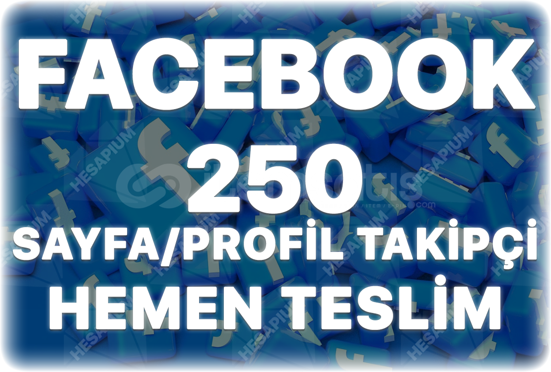 Facebook 250 Sayfa / Profil Takipçi Facebook 250 Sayfa / Profil Takipçi