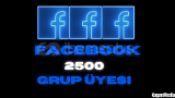 Facebook 2500 Grup Üyesi