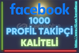 Facebook Profil Takipçi 1000 adet Kaliteli
