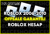 ⭐[ANLIK]ROBLOX 2006-2010 HESAP OFFSALE GARANTİ!