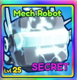 [FIRSAT] MECH ROBOT SECRET PET - BGSI