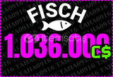 Fisch 1.036.000M C$ Coins | Hızlı Teslimat