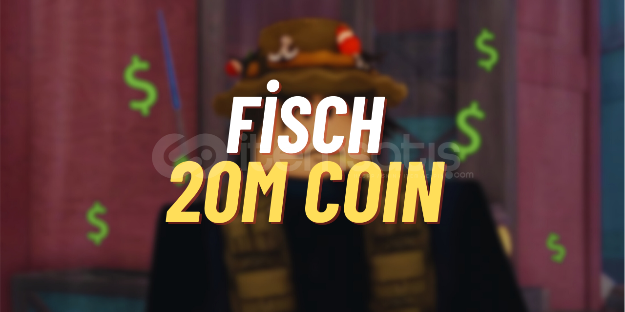 ✨FİSCH 20M COİN HIZLI TESLİMAT✔✔ ✨FİSCH 20M COİN HIZLI TESLİMAT✔✔