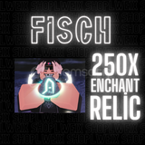 Fisch 250 Enchant Relic