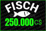 Fisch 250K/250.000 C$ Cash ⭐HIZLI⭐