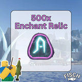 ✨Fisch | 500x Enchant Relic | Anında Teslim✨