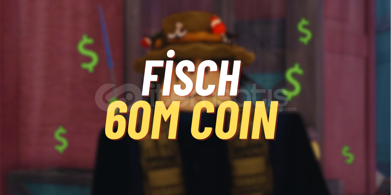 ✨FİSCH 60M COİN HIZLI TESLİMAT✔✔ ✨FİSCH 60M COİN HIZLI TESLİMAT✔✔