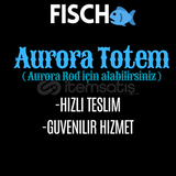 Fisch - Aurora Totem Spawn