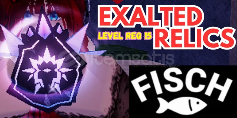 ⭐FISCH 3x Exalted Relic ⭐ ⭐FISCH 3x Exalted Relic ⭐