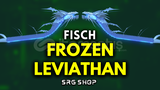 ⭐FISCH FROZEN LEVIATHAN [SECRET]⭐