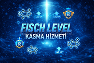 ⭐FISCH HESAP/LEVEL KASMA HİZMETİ (600)⭐