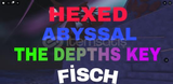 FİSCH HEXED + ABYSSAL RELİC + THE DEPTHS KEY