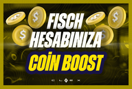 ✨Fisch | Hesabınıza COİN Boost✨