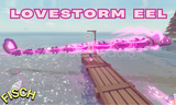 FİSCH LOVESTORM EEL 