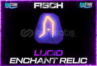 ⭐️ FISCH LUCID ENCHANT RELIC⭐️
