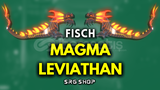 ⭐FISCH MAGMA LEVIATHAN [SECRET]⭐