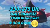 ⭐Fisch MAIL DEGISEN 230-275 LVL 4.000.000C