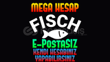 FİSCH MEGA HESAP E-POSTASIZ AÇIKLAMAYI OKUYUN