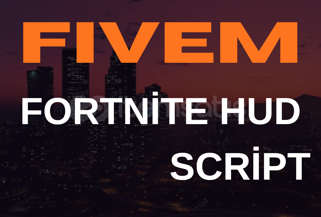 FİVEM FORTNİTE HUD SCRİPTİ FİVEM FORTNİTE HUD SCRİPTİ