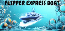 Flipper Express Boat