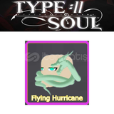 Flying Hurricane / Type Soul / Roblox