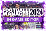 HATASIZ Football Manager 2024 + İn Game Editör