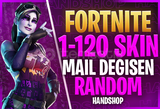 ⭐️[MAİL DEĞİŞEN] 1-120 SKİN FORTNİTE RANDOM⭐️