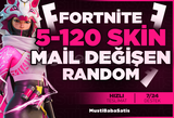 ⭐️[100%]Mail Değişen Fortnite 5-120 SKİN ⭐️