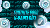 ⭐FORTNİTE 5000 V PAPEL GİFT TESLİM⭐
