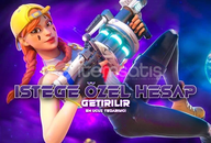 FORTNİTE İSTEĞE ÖZEL HESAP GETİRLİR