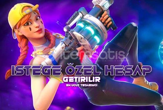 FORTNİTE İSTEĞE ÖZEL HESAP GETİRLİR FORTNİTE İSTEĞE ÖZEL HESAP GETİRLİR