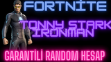 FORTNİTE TONNY STARK GARANTİLİ HESAP