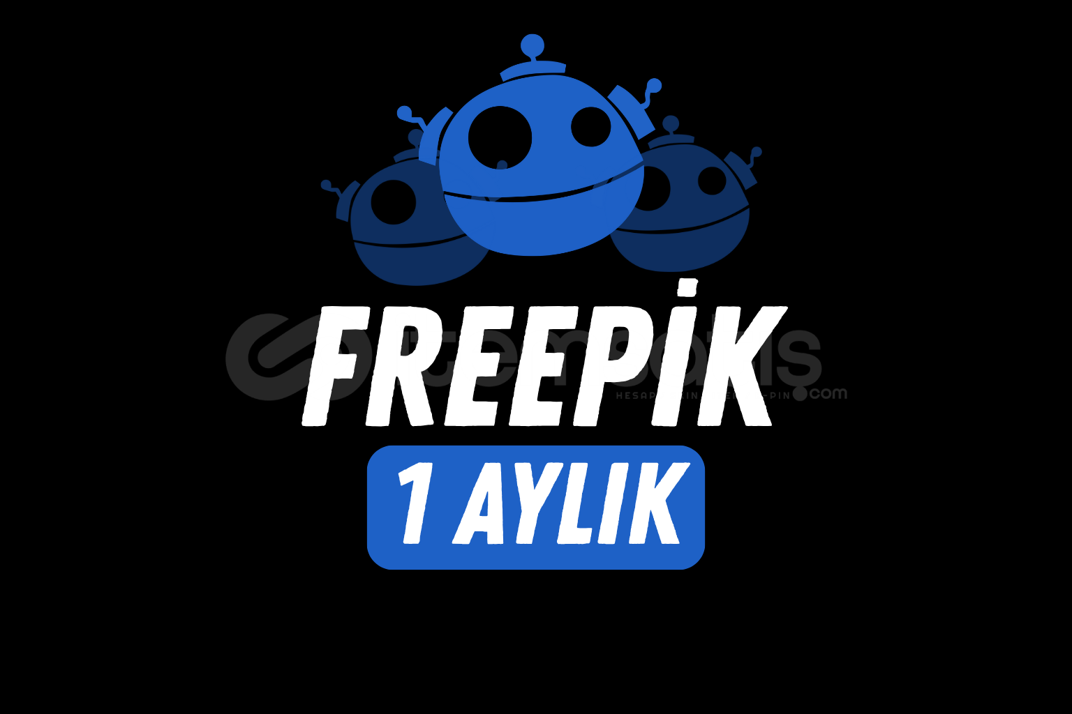 Freepik 1 Aylık / HEMEN  Freepik 1 Aylık / HEMEN