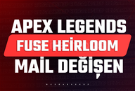 Fuse Heirloom + Mail Değişen