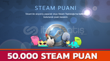 50.000 STEAM PUAN Anında Puan, Hızlı Teslimat!