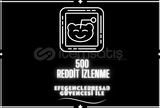 [GARANTİ] 500 Reddit İzlenme