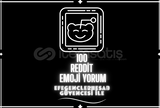 [GARANTİLİ] 100 Reddit Emoji Yorum